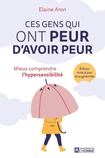 Ces-gens-qui-ont-peur-d-avoir-peur-Mieux-comprendre-l-hypersensibilite