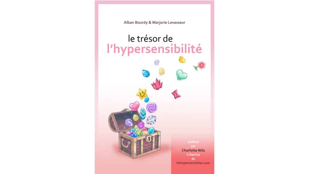 Le trésor de l'hypersensibilité